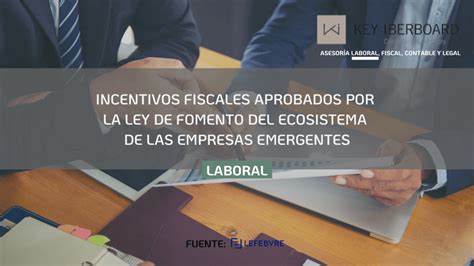 Incentivos Fiscales Aprobados Por La Ley De Fomento Del Ecosistema De