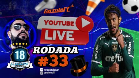 LIVE CARTOLA FC 2022 RODADA 33 DICAS RODADA 33 BORA PRA MAIS UMA