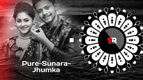 Pure Sunara Jhumka Odia Dj Edm X Tapori Dj Sr Exclusive X Dj Rajesh