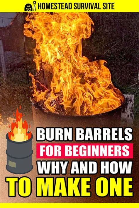 A Fire With The Words Burn Barrels For Beginners Why And How To Make One