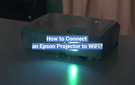 How To Connect An Epson Projector To Wifi Projectorprofy