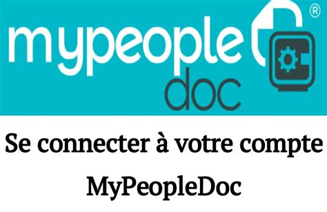 Mypeopledoc Comment Se Connecter Votre Espace En Ligne