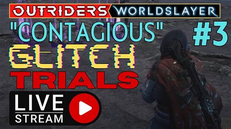 Live Let S Play Contagious Trials Farming Outriders