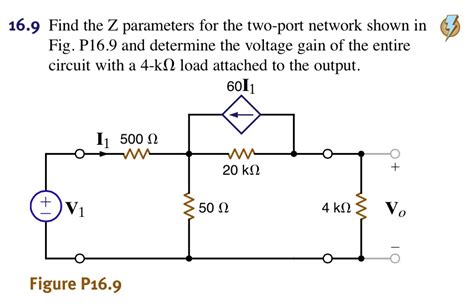 Solved 16 9 Find The Z Parameters For The Two Port Network Shown In Fig P16 9 And Determine