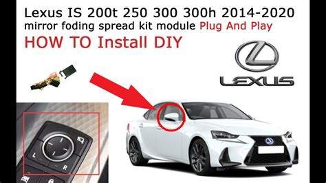 Diy Lexus Is Install Mirror Folding Spread Kit Module Door Panel