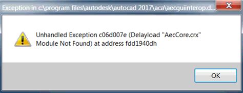 Unhandled Exception C D E Delayload Aeccore Crx Module Not Found