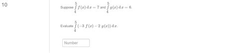 Solved 10 Suppose F X Dx 7 And S G X Dx 6 5 Evaluate