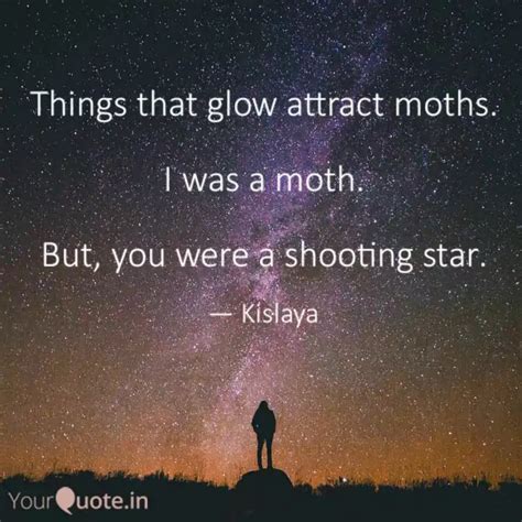 Things That Glow Attract Quotes Writings By Kislaya Srivastava