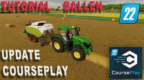 Ls Tutorial Ballen Pressen Und Laden Mit Courseplay Anleitung