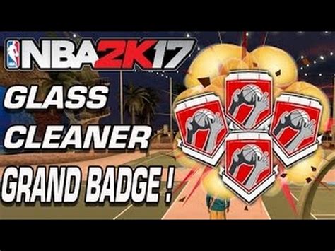 NBA 2K17 Glass Cleaner Grand Badge Tutorial YouTube