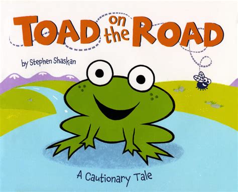 Toad on the Road: Toad on the Road by Stephen Shaskan