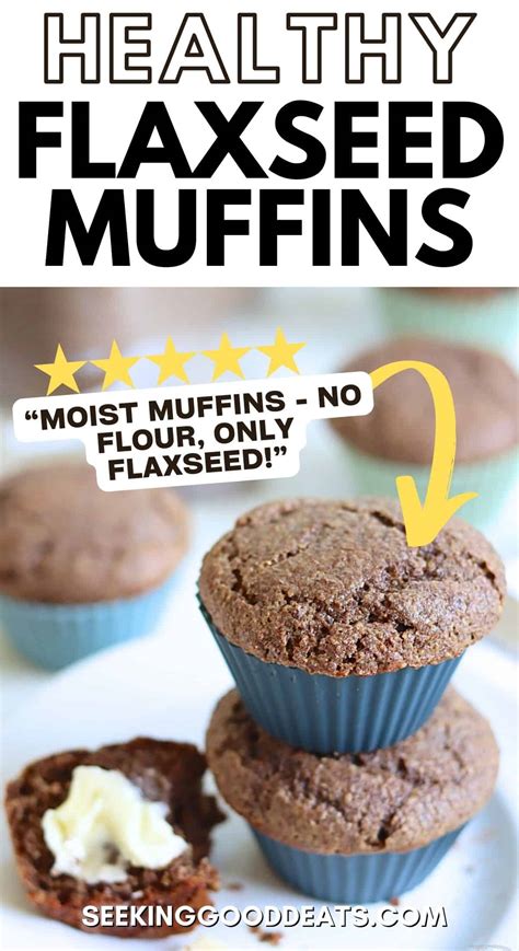 Healthy Flaxseed Muffins Recipe Seeking Good Eats