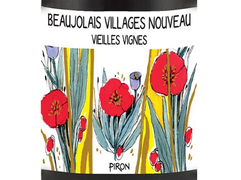 Domaines Dominique Piron Beaujolais Villages Nouveau Vieilles Vignes