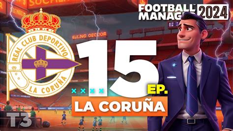 Ep 15 2025 26 Deportivo de La Coruña FM24 Football Manager