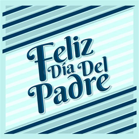 Feliz Dia De Padre Happy Fathers Day Spanish Text Stock Vector