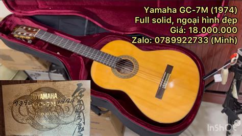 Yamaha GC 7M 1974 full solid giá 18 triệu Ngoại hình đẹp âm cực hay