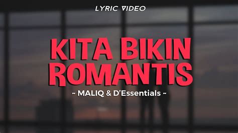 Kita Bikin Romantis Maliq D Essentials Bikin Paling Romantis