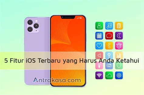 Fitur Ios Terbaru Yang Harus Anda Ketahui