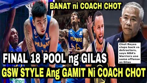 Gsw Style Pala Ang Gamit Ni Coach Chot Reyes Gilas Final Man Pool