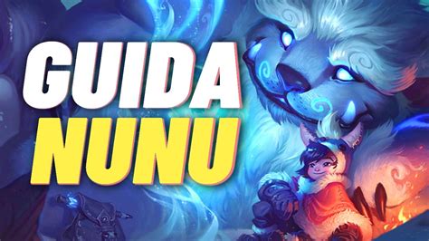 Ita Guida Per Nunu Jungle In Season League Of Legends Ita Youtube