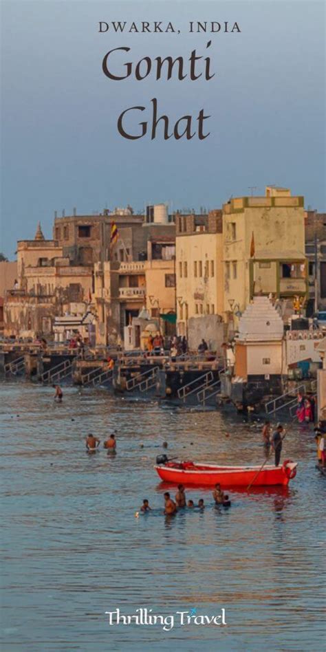 Dwarka Gomti Ghat A Confluence Of Culture And Nature Thrilling Travel