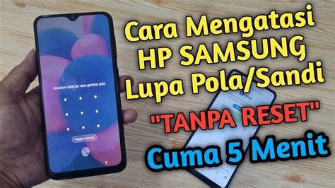 Cara Mengatasi Hp Samsung Lupa Pola Sandi Tanpa Reset Youtube