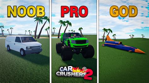 Noob Vs Pro Vs God Roblox Car Crushers 2 Youtube