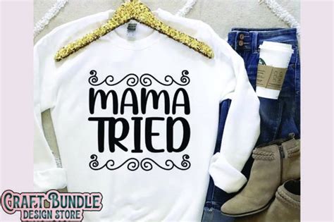 Mama Tried Graphic By CreationArt Creative Fabrica