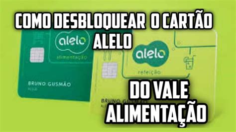 Como Desbloquear Cart O Alelo Do Vale Alimenta O Youtube