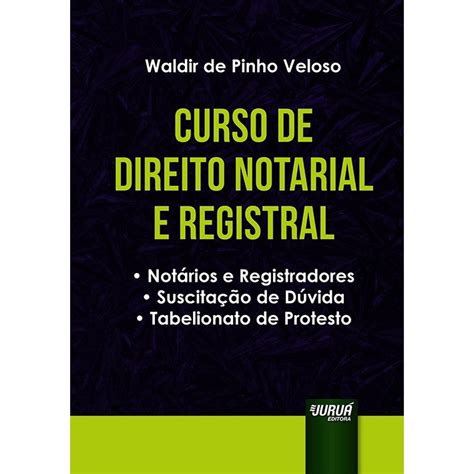 Curso De Direito Notarial E Registral Notarios E Registradores