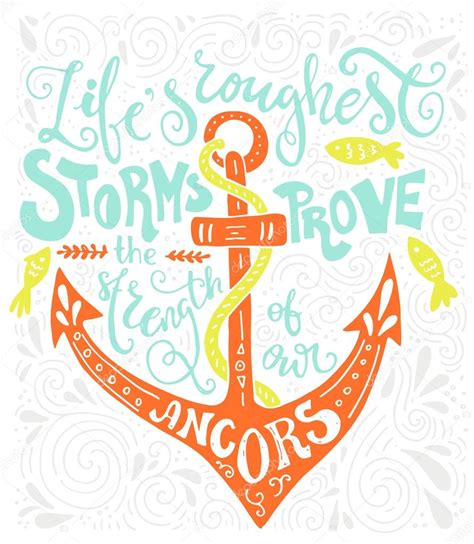 Life Is Roughest Storms Prove The Strength Of Our Anchors Stock Vector