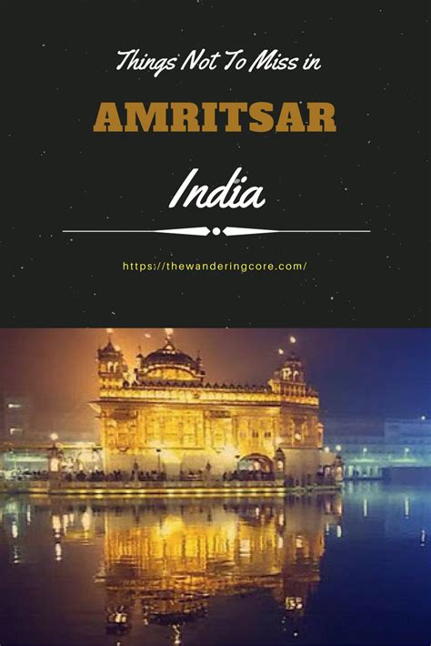 The Unforgettable Best Places To Visit In Amritsar Culture Travel