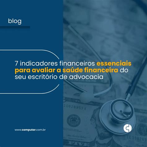 Indicadores Financeiros Essenciais Para Avaliar A Sa De Financeira Do