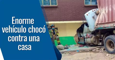 Impresionante choque de vehículo de carga contra casa en el sur de