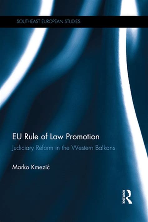 Southeast European Studies Eu Rule Of Law Promotion Ebook Marko