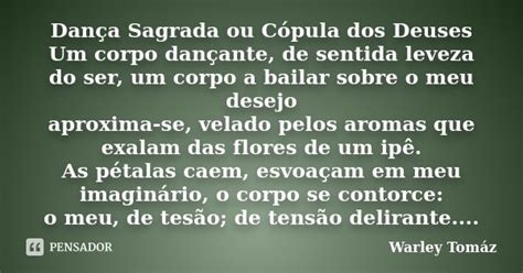 Dança Sagrada ou Cópula dos Deuses Um Warley Tomaz Pensador