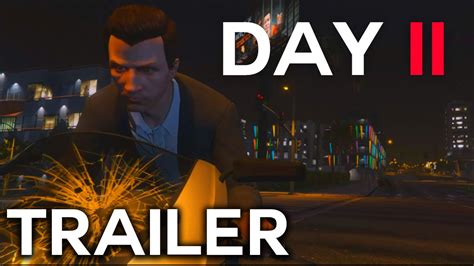 Day Ii 1 Official Trailer Gta 5 Machinima Youtube