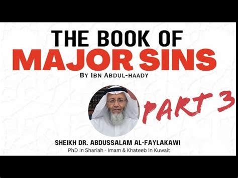 The Book Of Major Sins Part Shaykh Dr Abdussalam Al Faylakawi Mon