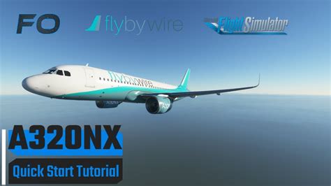 Msfs Quick Start Tutorial Fly By Wire A Nx Foxtrot Ostrich