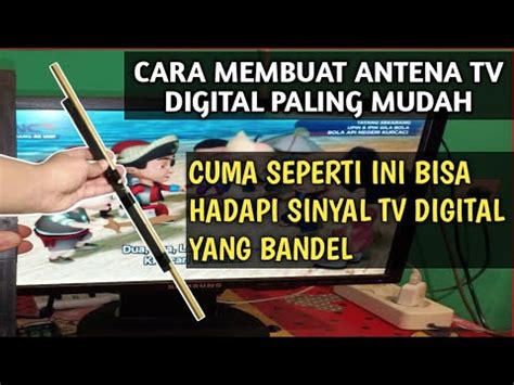 Cara Mudah Membuat Antena Tv Digital Sendiri Outdoor Gambar Super