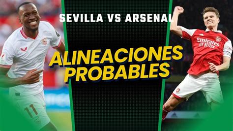 Sevilla Alineaci N Probable Contra El Arsenal Y D Nde Ver En Tv