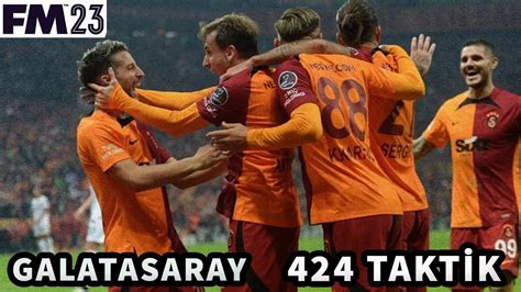 FOOTBALL MANAGER 2023 GALATASARAY ÇİFTE KUPA KAZANDIRTAN 424 TAKTİK