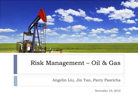 Ppt Oil And Gas Risk Management Strategies Tools And Leadership