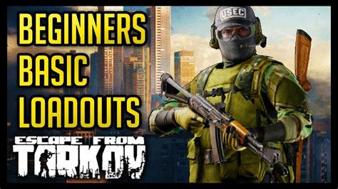 Tarkov Beginners Guide Building Basic Loadouts Youtube