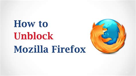 Unblock YouTube Mozilla Firefox