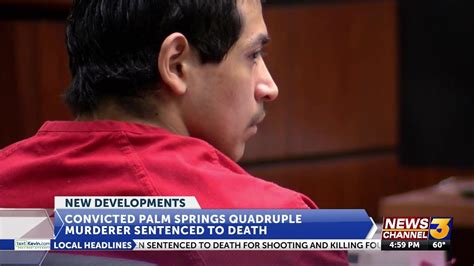 Convicted Palm Springs Quadruple Murderer Sentenced To Death Friday