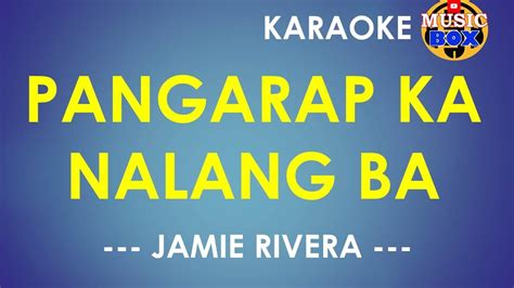 Pangarap Ka Nalang Ba Jamie Rivera Karaoke Music Box Youtube