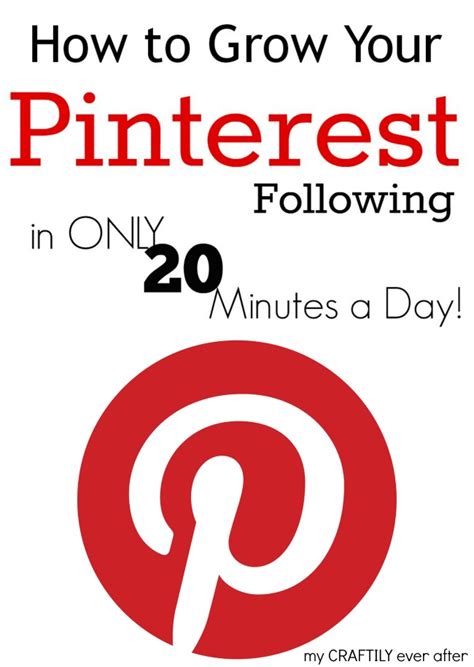 How To Grow Your Pinterest Following In Only 20 Minutes A Day My