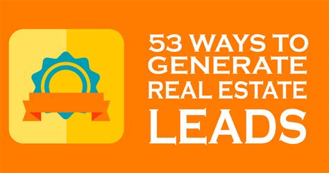 Generate Real Estate Leads 53 Ways To Dominate
