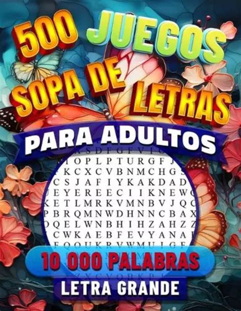 SOPA DE LETRAS 500 Jeugos En Espa Ol Pasatiempos Para Adultos Letra